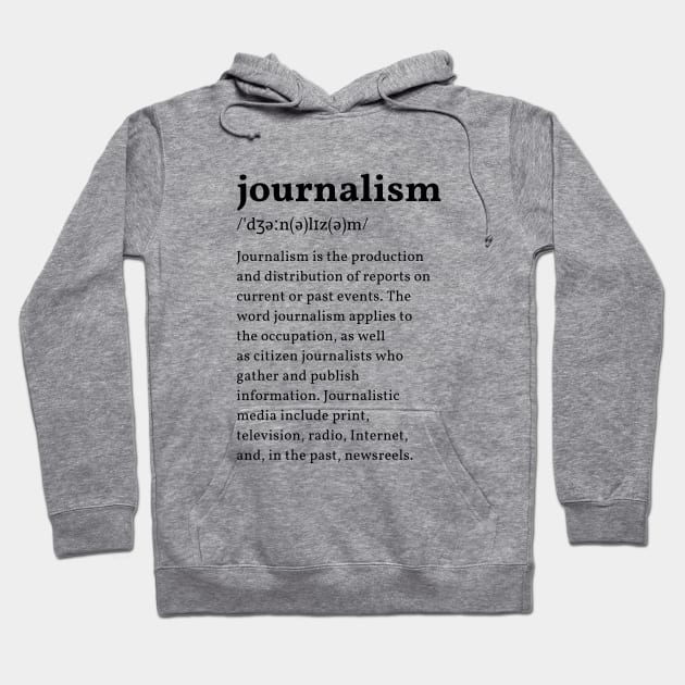 Journalism Hoodie by The Journalist